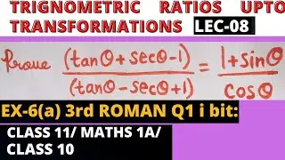 Trignometry Lec-08 Prove (tan theta+sec theta-1)/(tan theta-sec theta+1)= 1+sin theta/cos theta