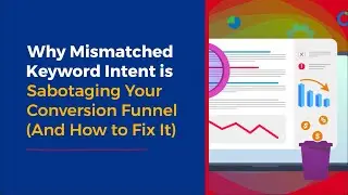 ✨ Why Mismatched Keyword Intent is Killing Your Conversions