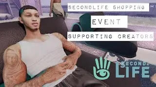 SECONDLIFE Shopping Event [ Shopping For MALE Avatar ] Supporting Secondlife Creators