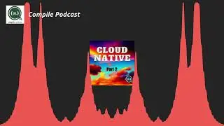 Cloud Native - Part 2