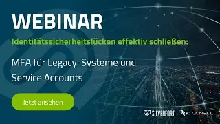 Webinar: Identitätssicherheitslücken effektiv schließen | iC Consult & Silverfort