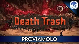 CARNE & SPAZZATURA. MA DI RUOLO. ▶ DEATH TRASH Gameplay ITA - PROVIAMOLO!