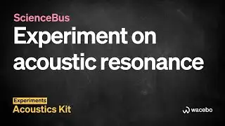ScienceBus / Easy experiment on acoustic resonance using a tuning fork and resonance chambers