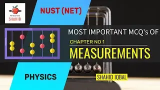 NET | FAST | PIEAS | MOST IMPORTANT MCQs | CHAPTER 1 | MEASUREMENTS