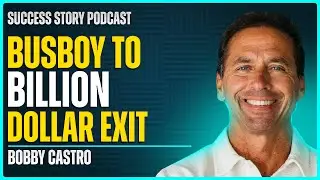 Bobby Castro, Founder of Bankers Healthcare Group | Busboy to Billion Dollar Exit