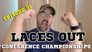 Laces Out E31: Conference Championships (2025)