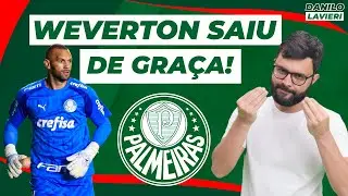 PALMEIRAS ERROU AO LIBERAR WEVERTON DE GRAÇA