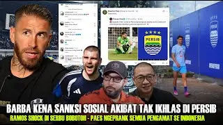 Ramos di Serbu Bobotoh! Se Indonesia di Prank Paes! Barba Kena Sanksi Sosial usai Cemberut di Persib