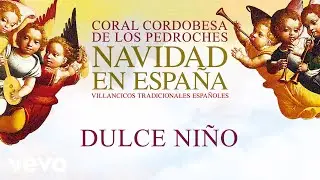Coral Cordobesa De Los Pedroches - Dulce Niño