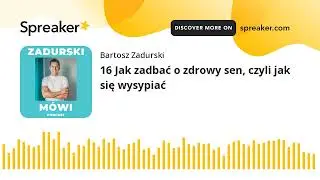 16 Jak zadbać o zdrowy sen, czyli jak się wysypiać