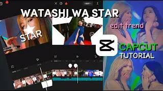 WATASHI WA STAR / CAPCUT TREND TUTORIAL