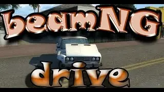 BeamNG: Ваз 2106,Grove Street.