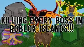 Killing **EVERY** Boss In Roblox Islands!!