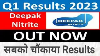 Deepak nitrite q1 results 2023, deepak nitrite latest results, deepak nitrite latest news today,