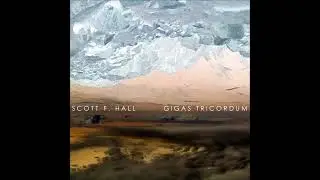 Scott F. Hall: Gigas Tricordum [album]