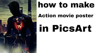 How to make Action movie poster in PicsArt