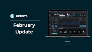 UpBots CEO Update February 2021
