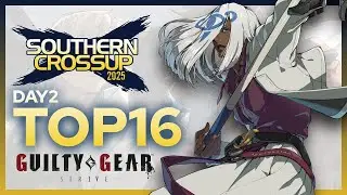 Southern Cross Up 2025 - GGST Top 16 Offline Tourney