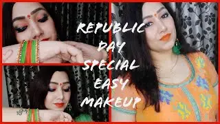 REPUBLIC DAY SPECIAL EASY MAKEUP TUTORIAL | INDEPENDENCE DAY MAKEUP LOOK