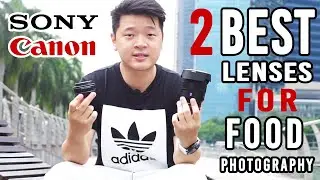 ЛУЧШИЕ ДВА ОБЪЕКТИВА Sony И Canon для фуд-фотографии! | Лучшие варианты из доступных