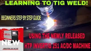 УЧИМСЯ СВАРКЕ TIG С ПИТЕРОМ ЗИЛОЙ ИЗ HTP WELDERS! INVERTIG 251 AC/DC