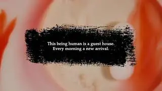 The Guest House (Rumi) & Hak Serleri Hayreyler – Aslihan Erkisi