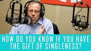 How Do You Know if You Have the Gift of Singleness?