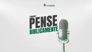 PODCAST PENSE BIBLICAMENTE | EP#1 - BIBLIOLOGIA 