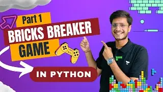 Bricks Breaker Game in Python - Part 1 | Jay Bansal