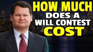 How Much Does a Will Contest Cost?. J. Michael Young (800) 323-1857
