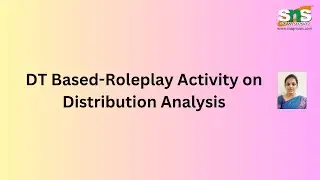 DT Based-Roleplay Activity on Distribution Analysis | DV | SNS Institutions