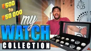 My Watch Collection | Vintage to Brand New | Rs500 to Rs50,000 | Itsme pg