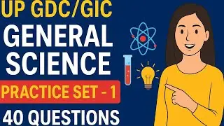 UP GDC/GIC General Science Practice Set - 1 | 40 Important Questions l UPPSC #uppsc #upgdc #upgic