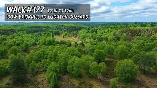 Walk 177 | Train to Trail | Bow Brickhill to Leighton Buzzard #walkingtour #naturewalk #bedfordshire