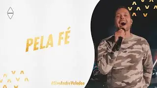 Andr&eacute; Valad&atilde;o - Pela F&eacute; (Live)