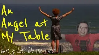 Campion Status | Let's Watch AN ANGEL AT MY TABLE, part 3: Let's Do the Twist