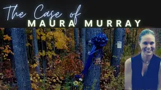 The Case of Maura Murray - Part 1