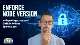 Enforce Node Versions with package.json and GitHub Actions (#258)