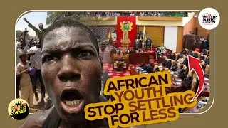 African Youth Stop Settling For Less || Demand Accountability From Politicians