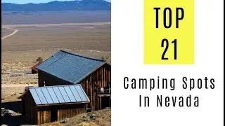 Amazing Camping Spots In Nevada. TOP 21