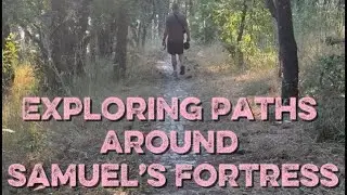 Exploring Paths Around Samuel&rsquo;s Fortress