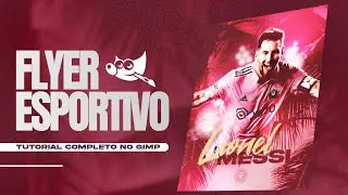 Criando um FLYER ESPORTIVO DO ZERO no GIMP [PASSO A PASSO E ARQUIVO XCF GRATUITO]