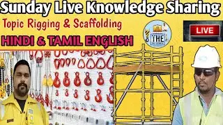 Scaffolding & Rigging Lifting Sunday live knowledge sharing Hindi Tamil English
