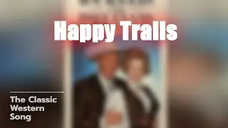Discover the Story Behind Happy Trails! 🎶