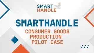 SMARTHANDLE| Pilot 2- Consumer goods production pilot case 🦾