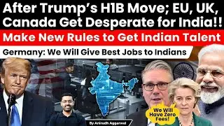 EU, UK, Canada Desperate for India after Trump&rsquo;s H1B Move. Make New Rules for Indian Talent