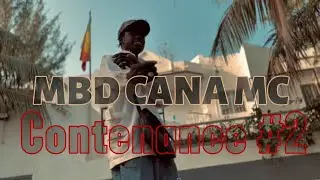 MBD CANA - Contenance #2 (Video official)