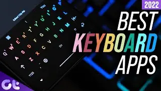 7 лучших приложений-клавиатур для Android в 2022 году | 100% БЕСПЛАТНО! | Guiding Tech