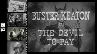 The Devil to Pay (1960) - Buster Keaton, Ralph Dunn, Ralph Dunn - Full Movie