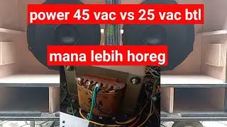 power 45 vac vs 25 vac btl mana lebih horeg